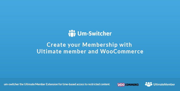 Um-Switcher – Sell subscriptions for Ultimate Member powered by WooCommerce